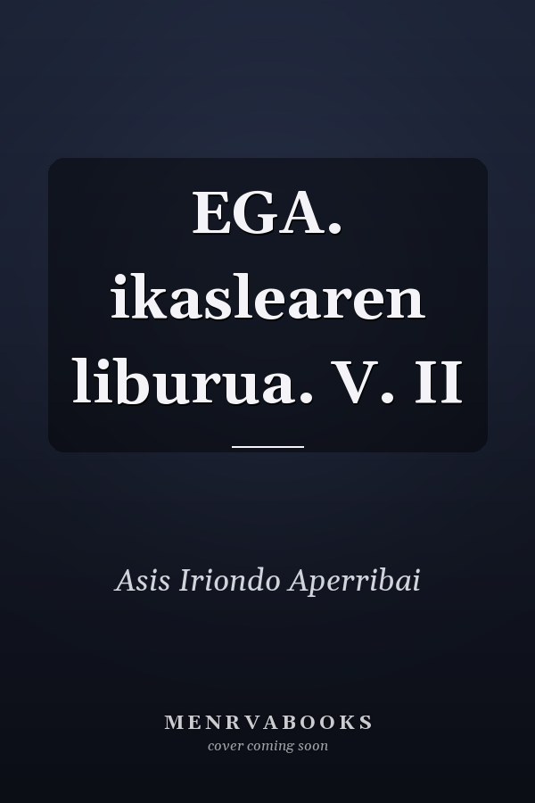 EGA. ikaslearen liburua. V. II