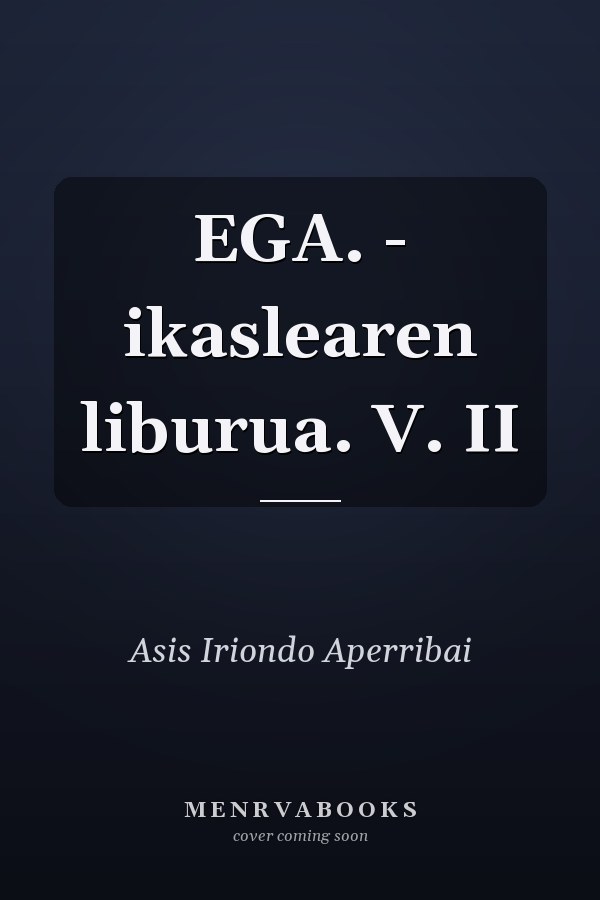 EGA. - ikaslearen liburua. V. II