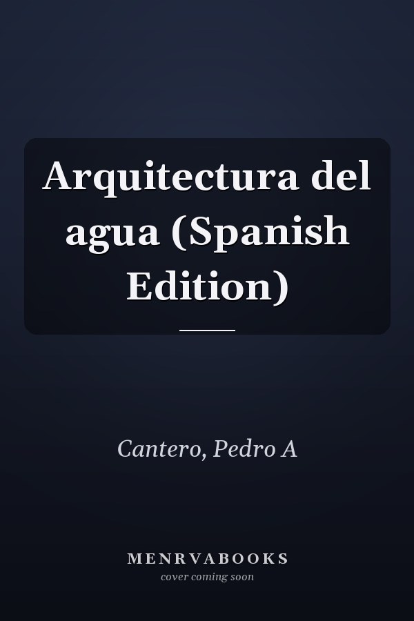 Arquitectura del agua (Spanish Edition)