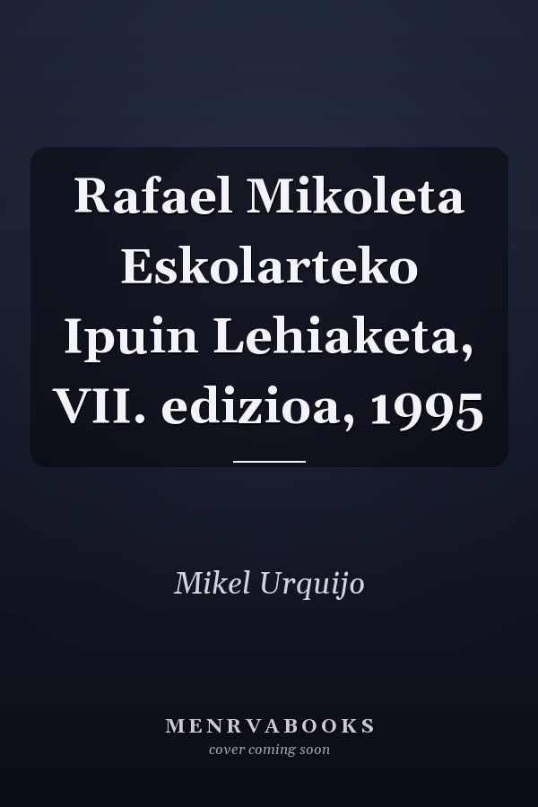 Rafael Mikoleta Eskolarteko Ipuin Lehiaketa, VII. edizioa, 1995