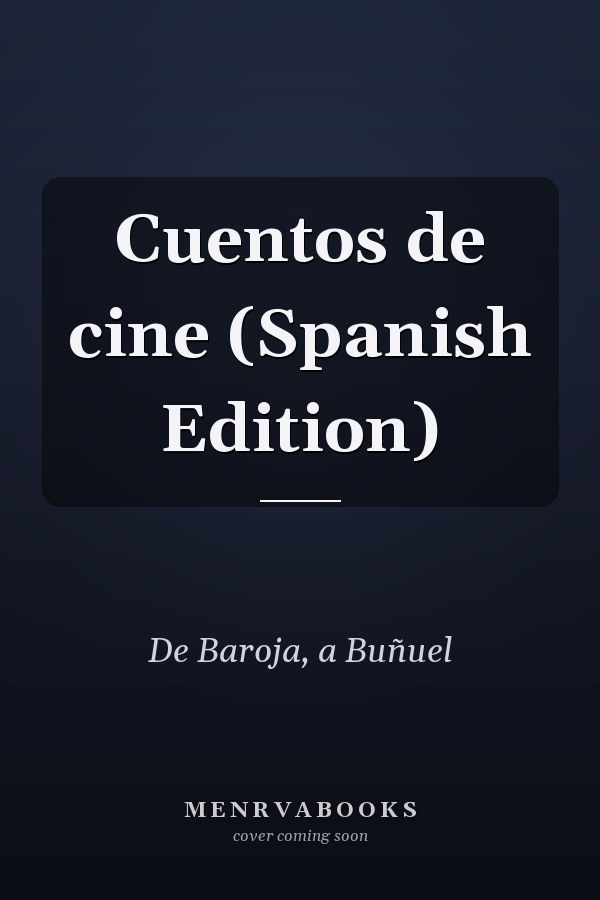 Cuentos de cine (Spanish Edition)