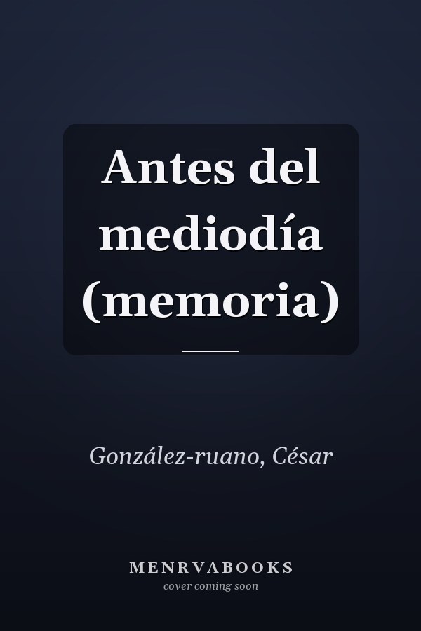 Antes del mediodía (memoria)