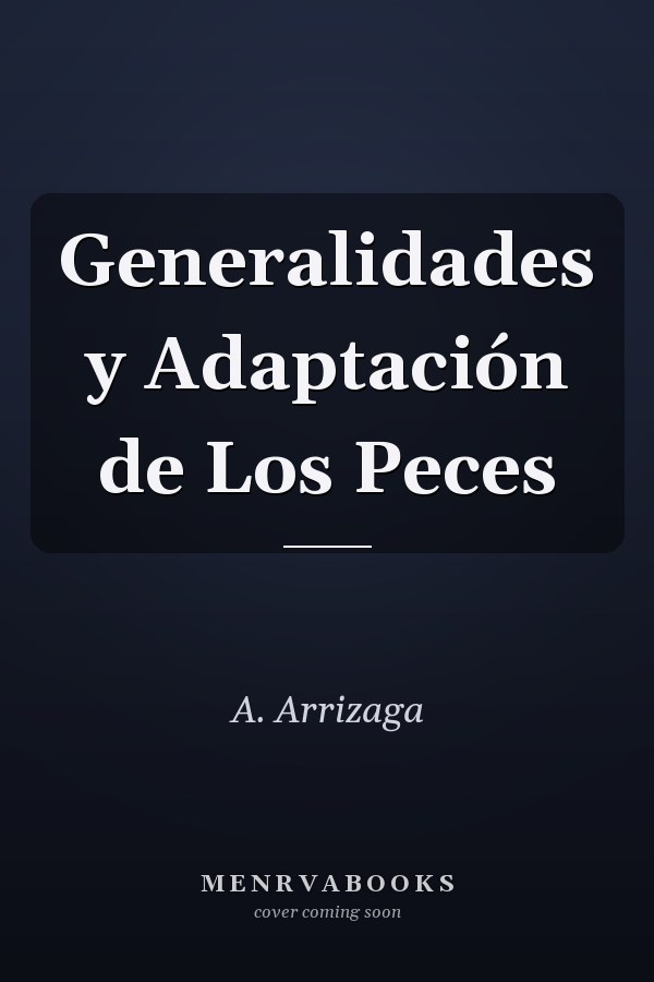 Generalidades y Adaptación de Los Peces