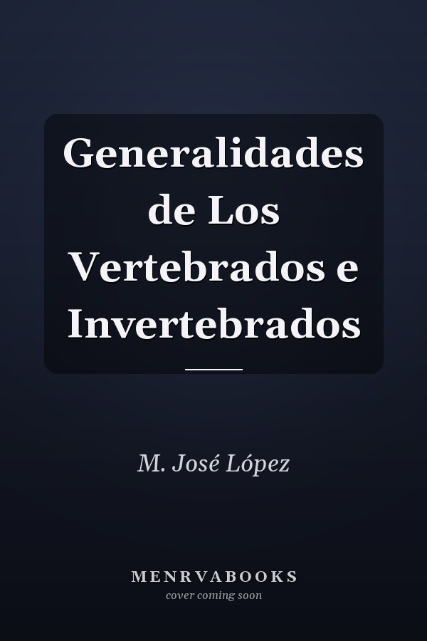 Generalidades de Los Vertebrados e Invertebrados