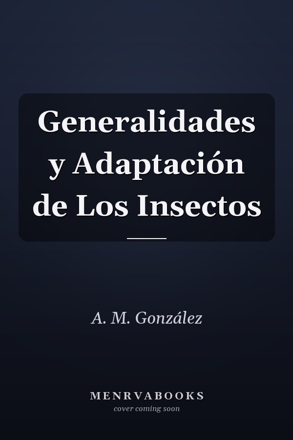 Generalidades y Adaptación de Los Insectos