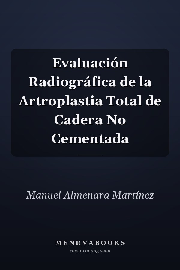 Evaluación Radiográfica de la Artroplastia Total de Cadera No Cementada