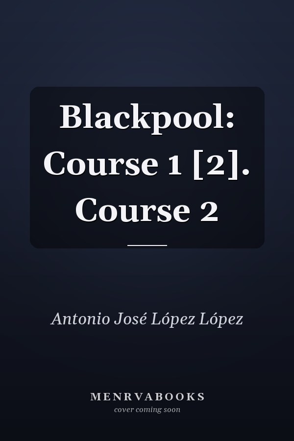 Blackpool: Course 1 [2]. Course 2