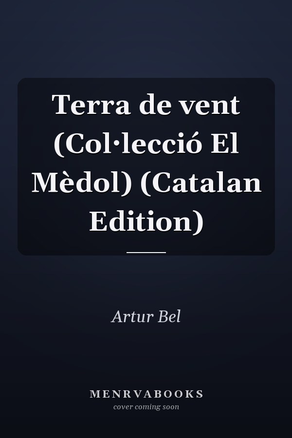 Terra de vent (Col·lecció El Mèdol) (Catalan Edition)