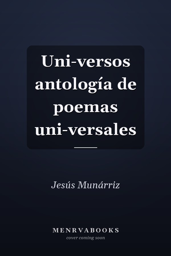 Uni-versos antología de poemas uni-versales