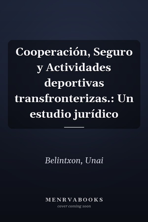 Cooperación, Seguro y Actividades deportivas transfronterizas.: Un estudio jurídico