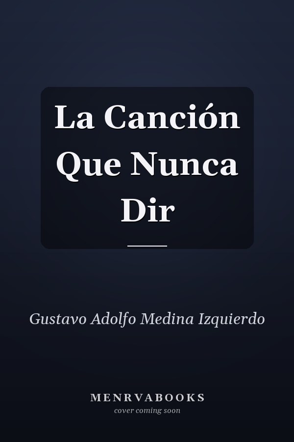 La Canción Que Nunca Dir