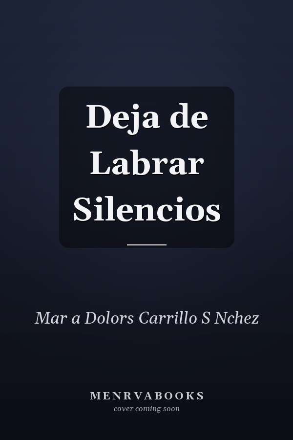 Deja de Labrar Silencios