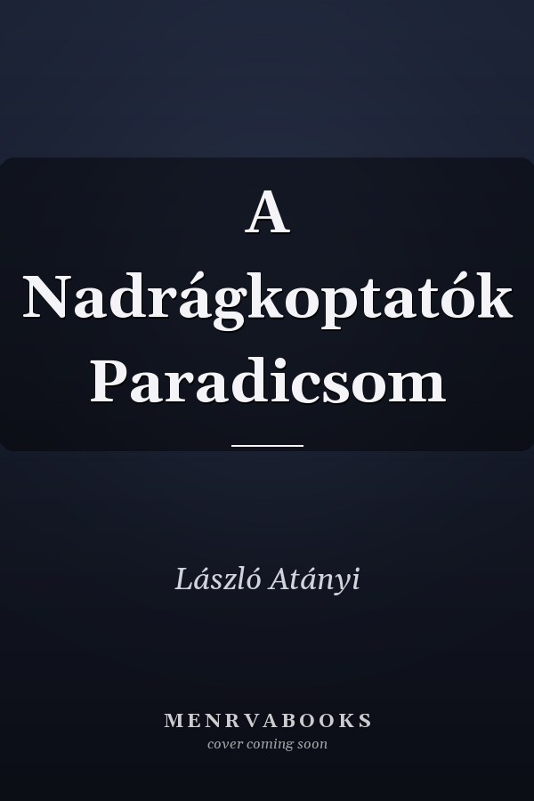 A Nadrágkoptatók Paradicsom
