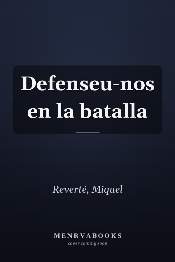 Defenseu-nos en la batalla