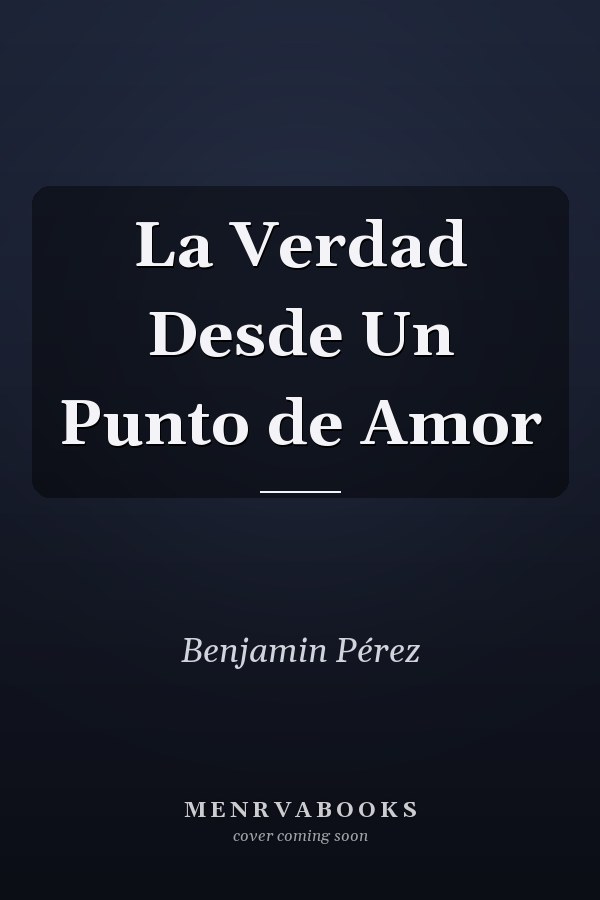 La Verdad Desde Un Punto de Amor