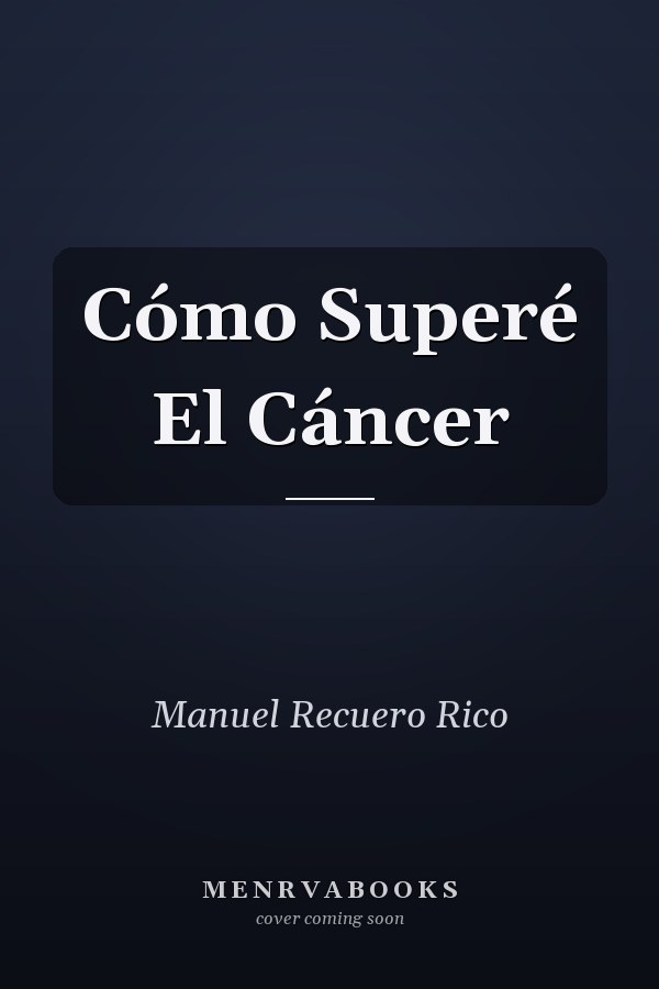 Cómo Superé El Cáncer