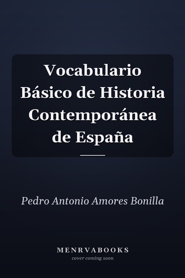 Vocabulario Básico de Historia Contemporánea de España