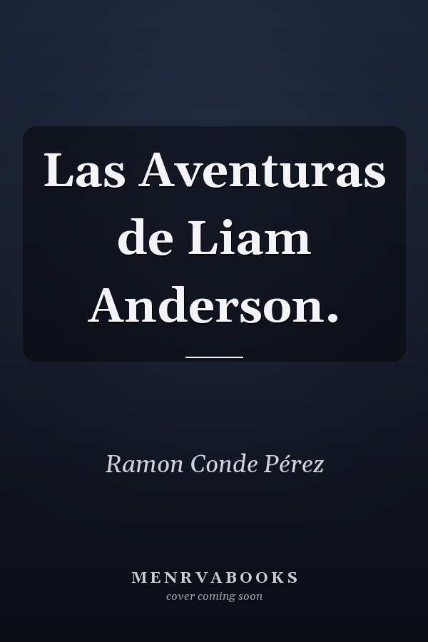 Las Aventuras de Liam Anderson.