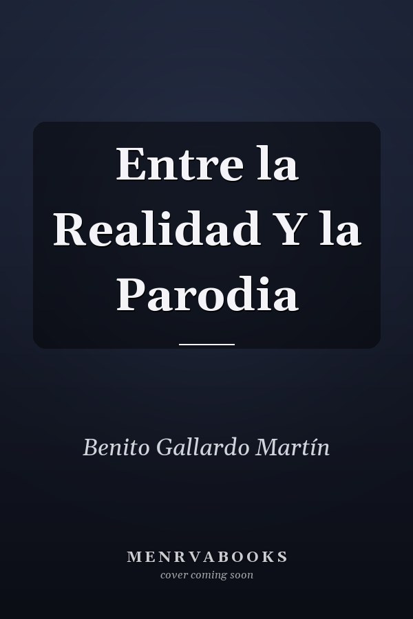 Entre la Realidad Y la Parodia