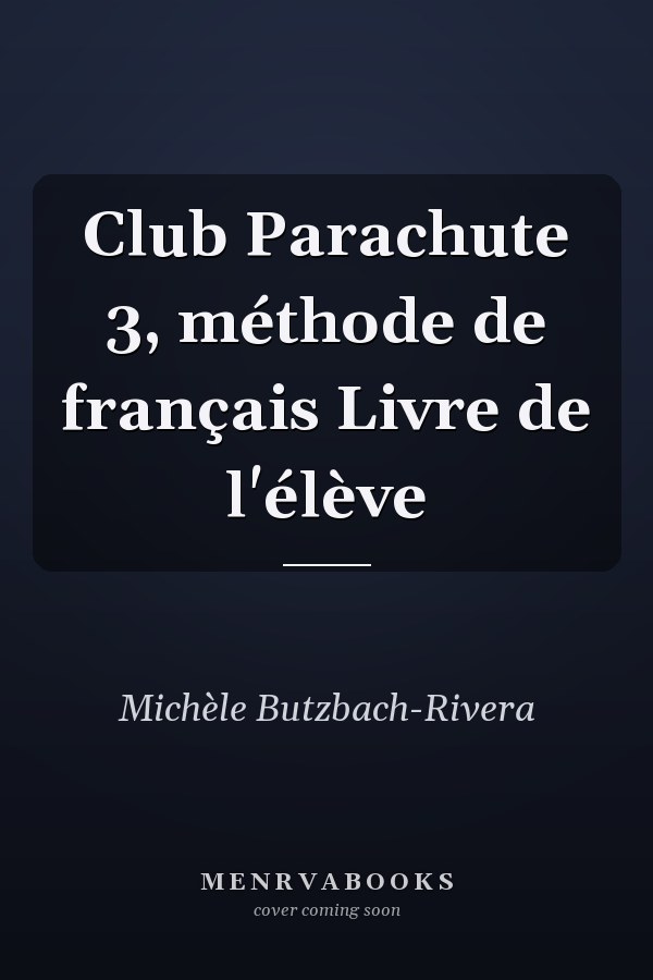 Club Parachute 3, méthode de français Livre de l'élève