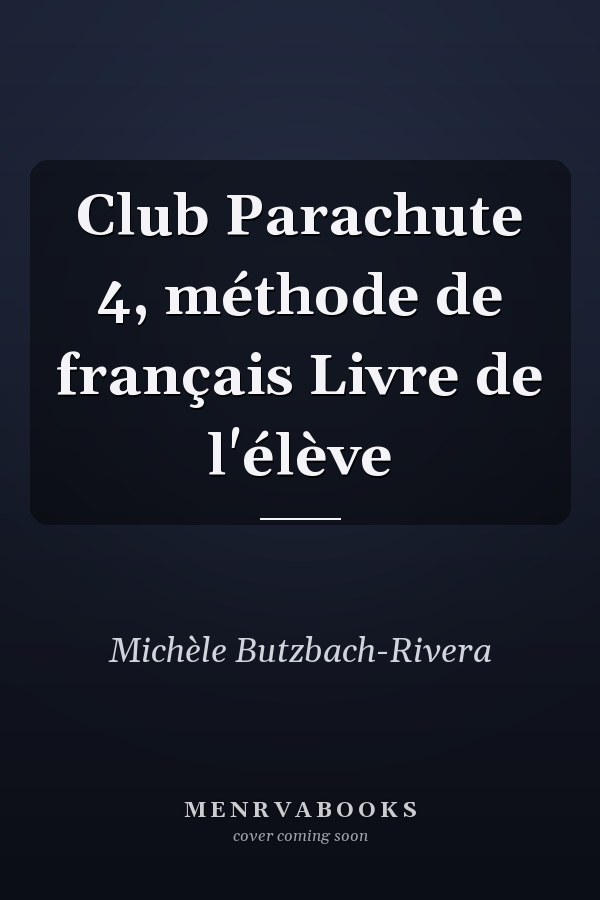 Club Parachute 4, méthode de français Livre de l'élève