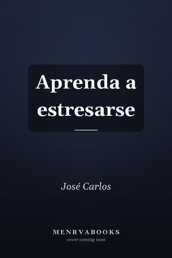 Aprenda a estresarse