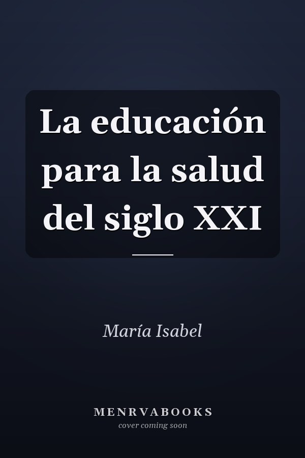 La educación para la salud del siglo XXI