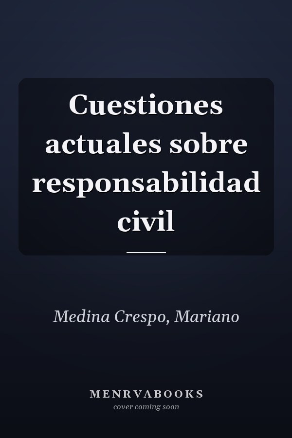 Cuestiones actuales sobre responsabilidad civil