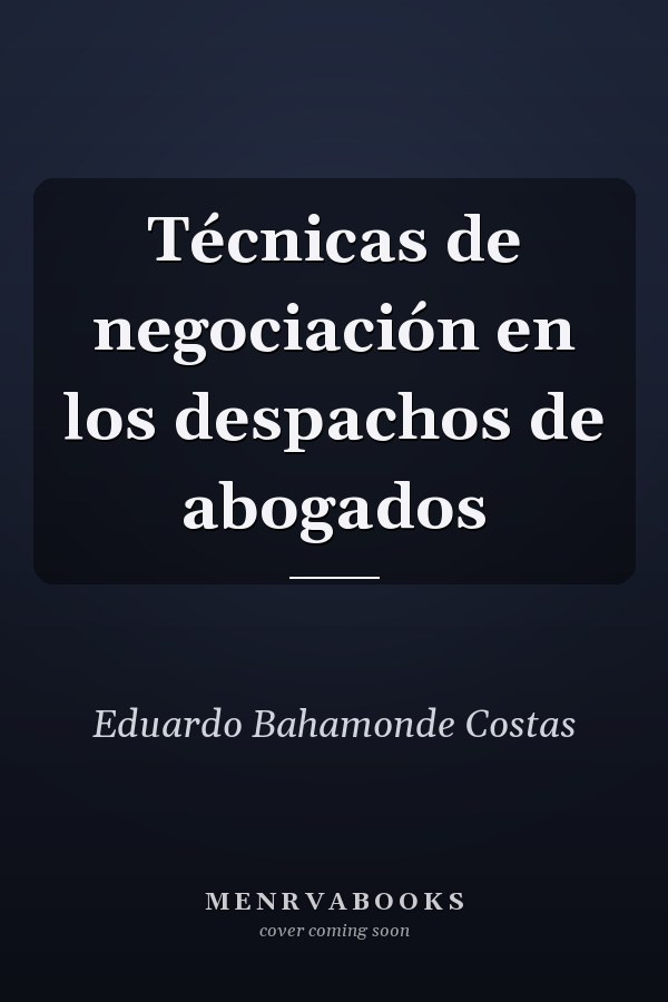 Técnicas de negociación en los despachos de abogados