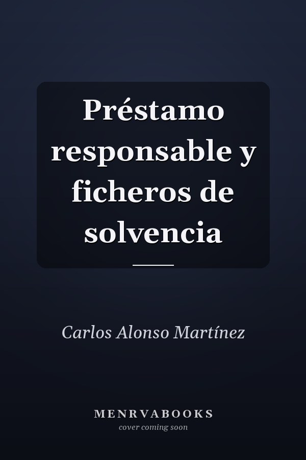 Préstamo responsable y ficheros de solvencia