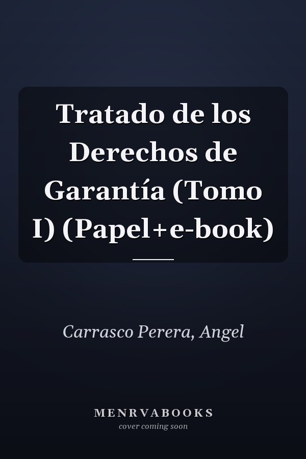 Tratado de los Derechos de Garantía (Tomo I) (Papel+e-book)