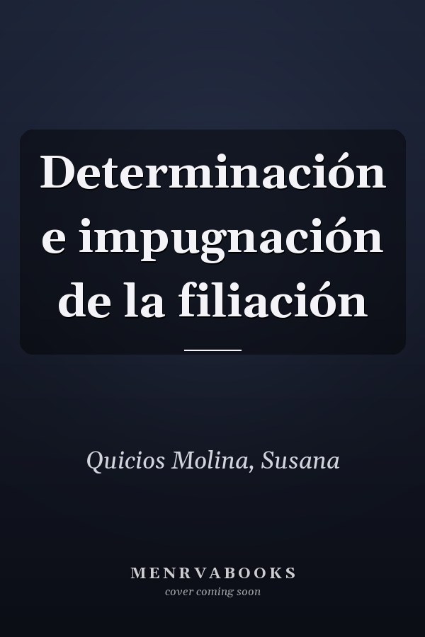 Determinación e impugnación de la filiación