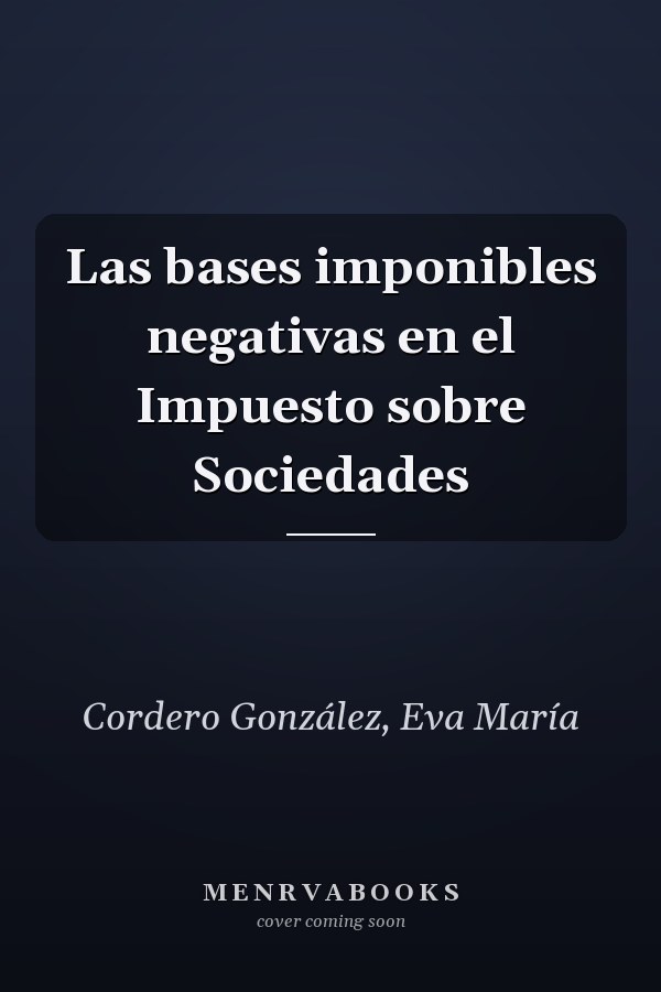 Las bases imponibles negativas en el Impuesto sobre Sociedades