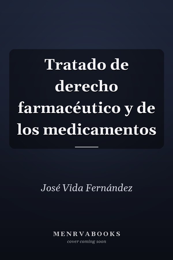 Tratado de derecho farmacéutico y de los medicamentos