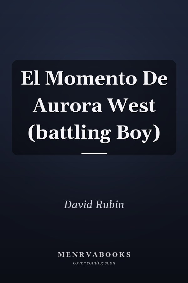 El Momento De Aurora West (battling Boy)