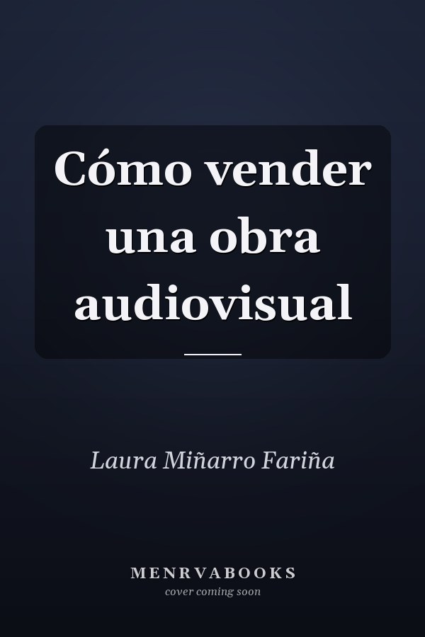 Cómo vender una obra audiovisual
