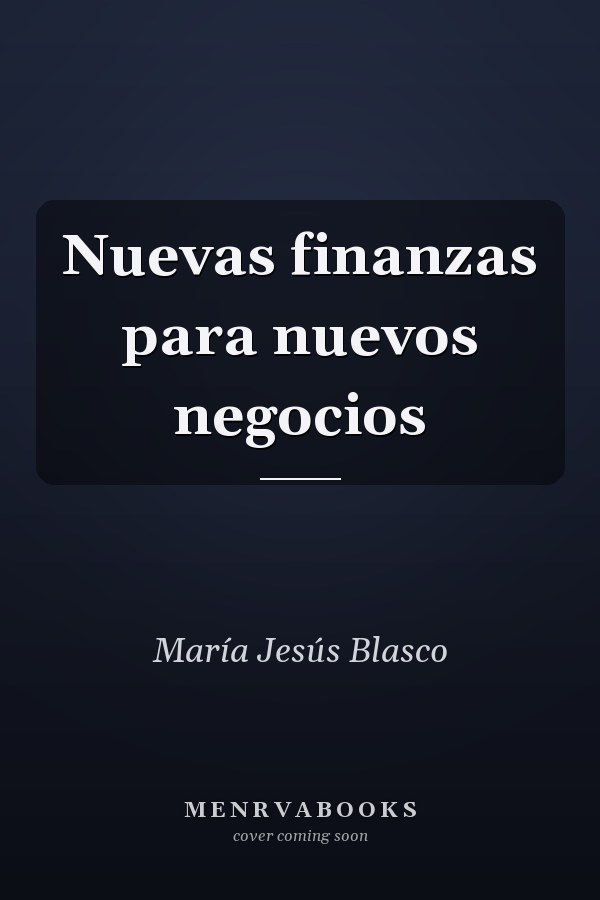 Nuevas finanzas para nuevos negocios