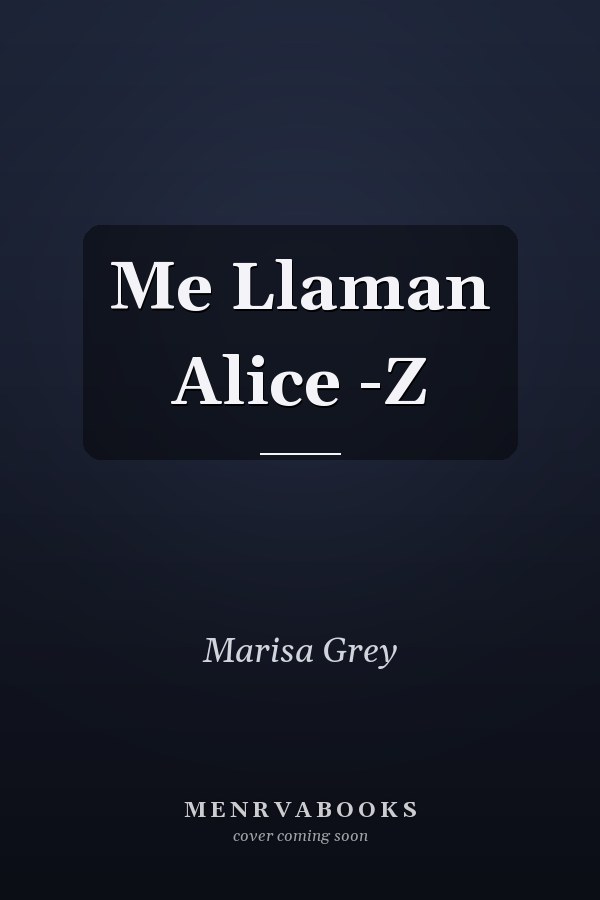 Me Llaman Alice -Z