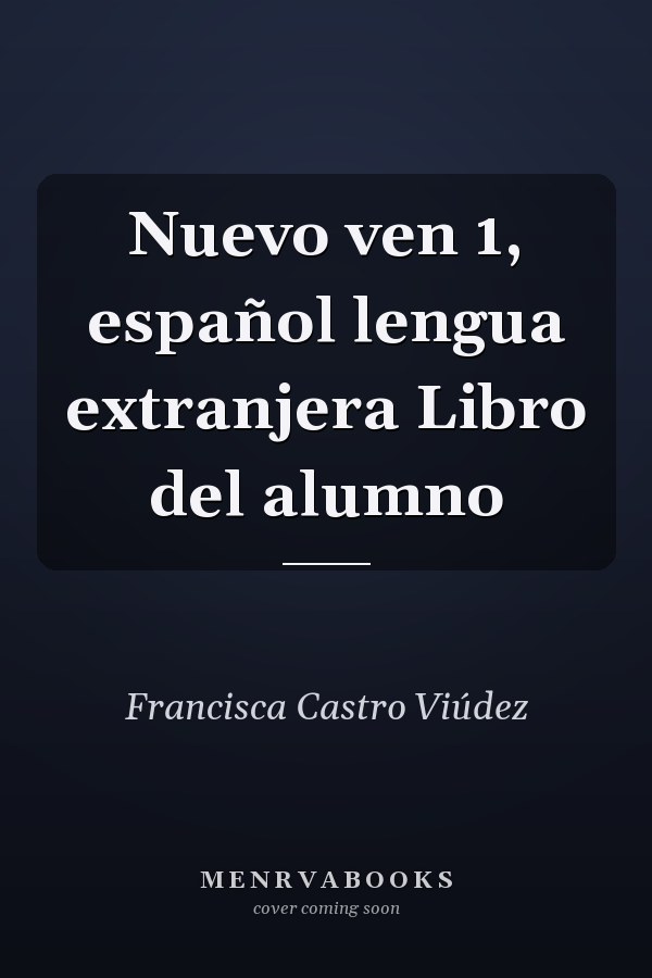 Nuevo ven 1, español lengua extranjera Libro del alumno
