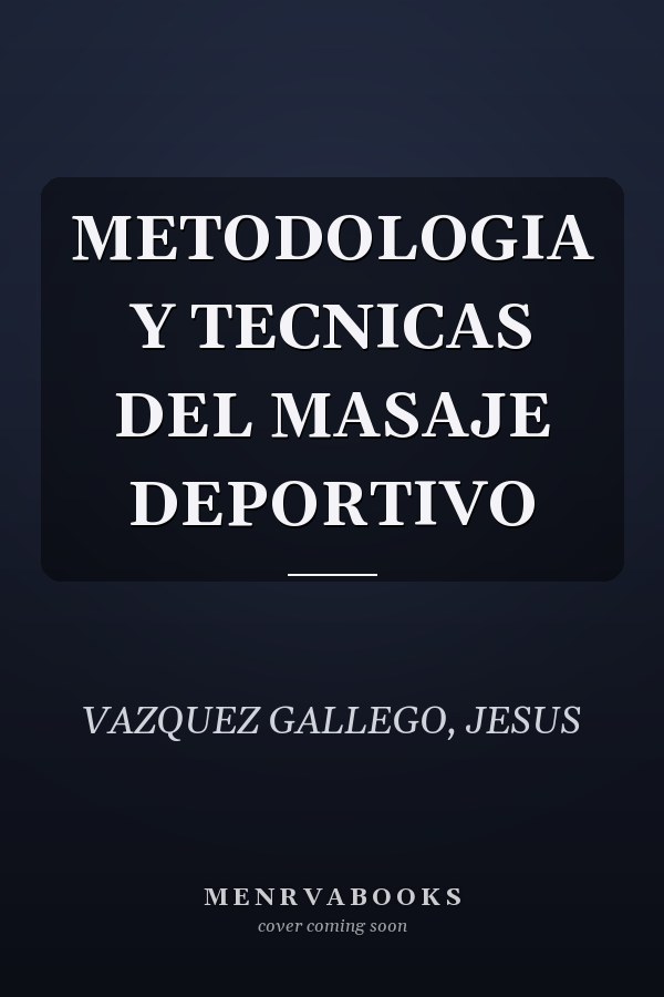 METODOLOGIA Y TECNICAS DEL MASAJE DEPORTIVO