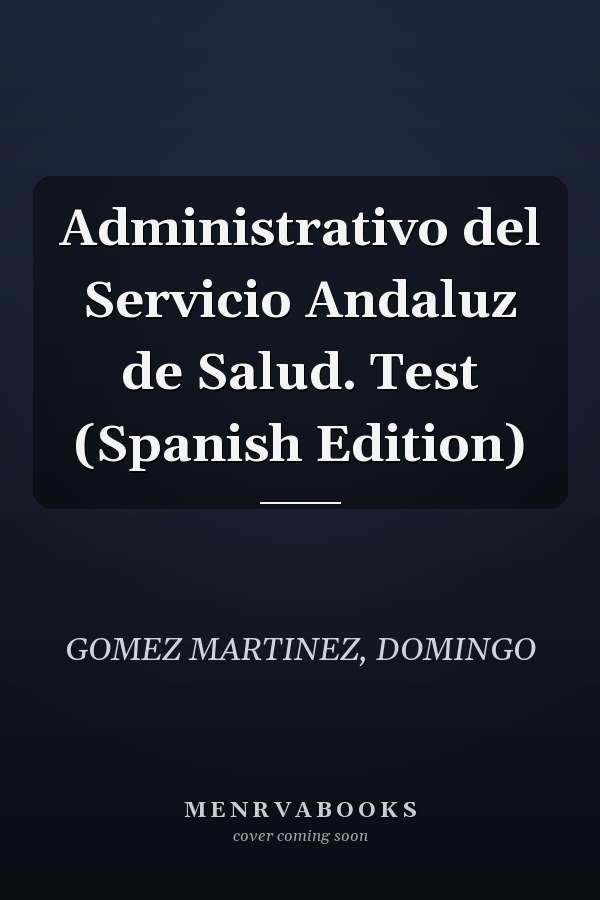 Administrativo del Servicio Andaluz de Salud. Test (Spanish Edition)