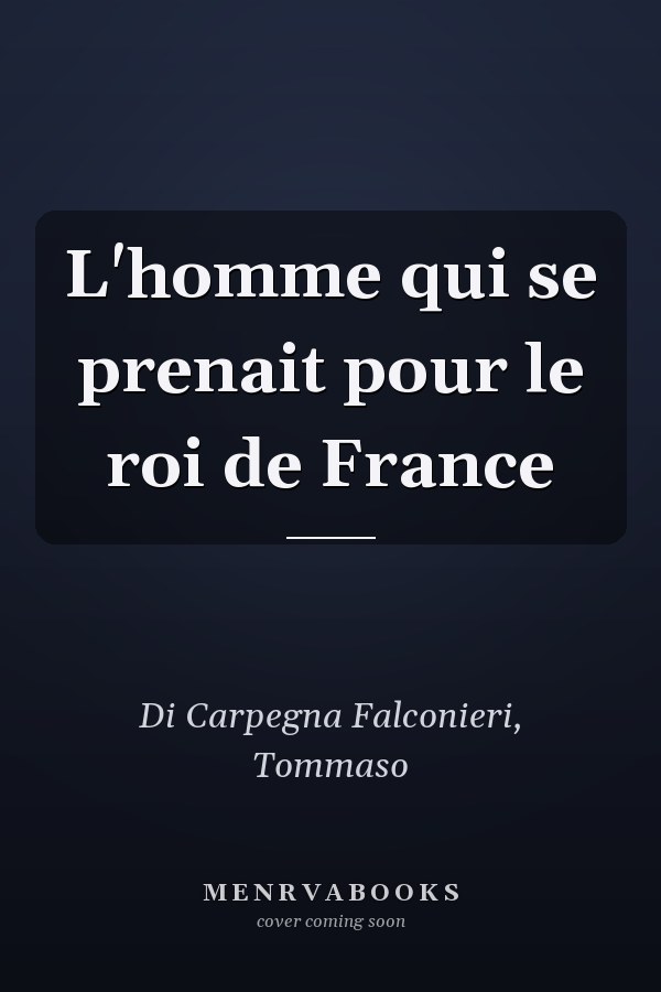 L'homme qui se prenait pour le roi de France