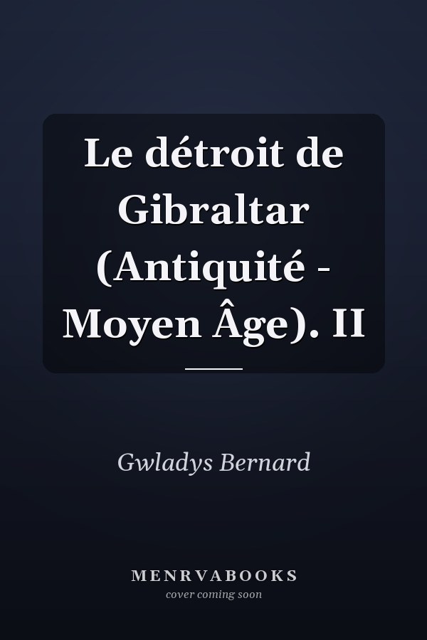 Le détroit de Gibraltar (Antiquité - Moyen Âge). II