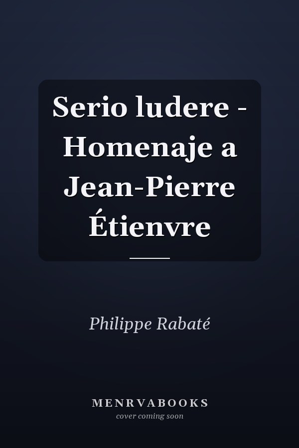 Serio ludere - Homenaje a Jean-Pierre Étienvre