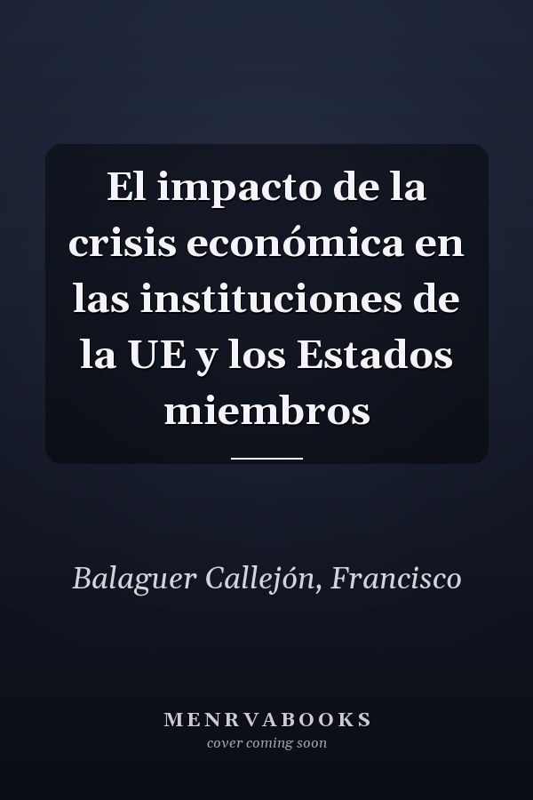 El impacto de la crisis económica en las instituciones de la UE y los Estados miembros