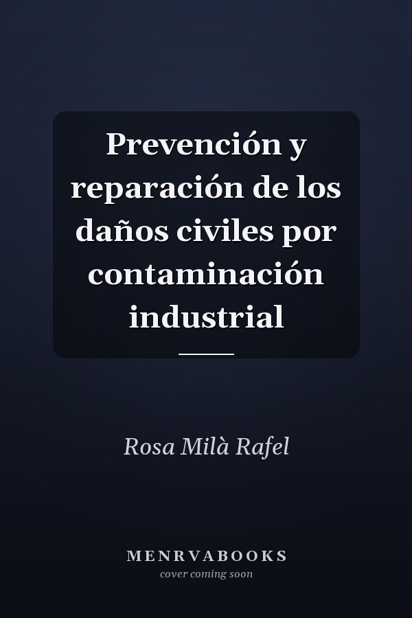 Prevención y reparación de los daños civiles por contaminación industrial