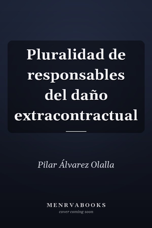Pluralidad de responsables del daño extracontractual