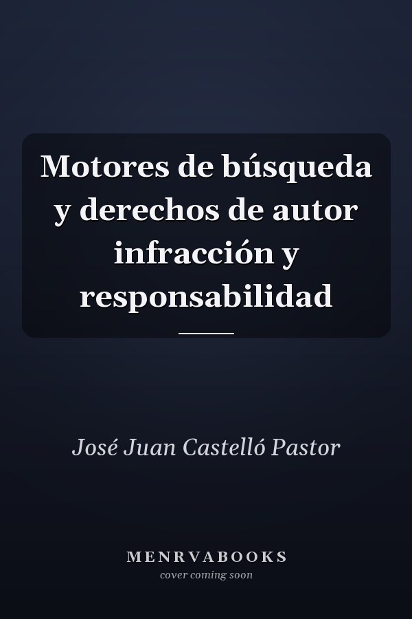 Motores de búsqueda y derechos de autor infracción y responsabilidad