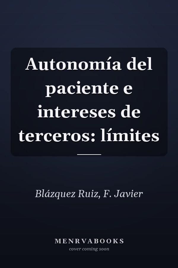Autonomía del paciente e intereses de terceros: límites
