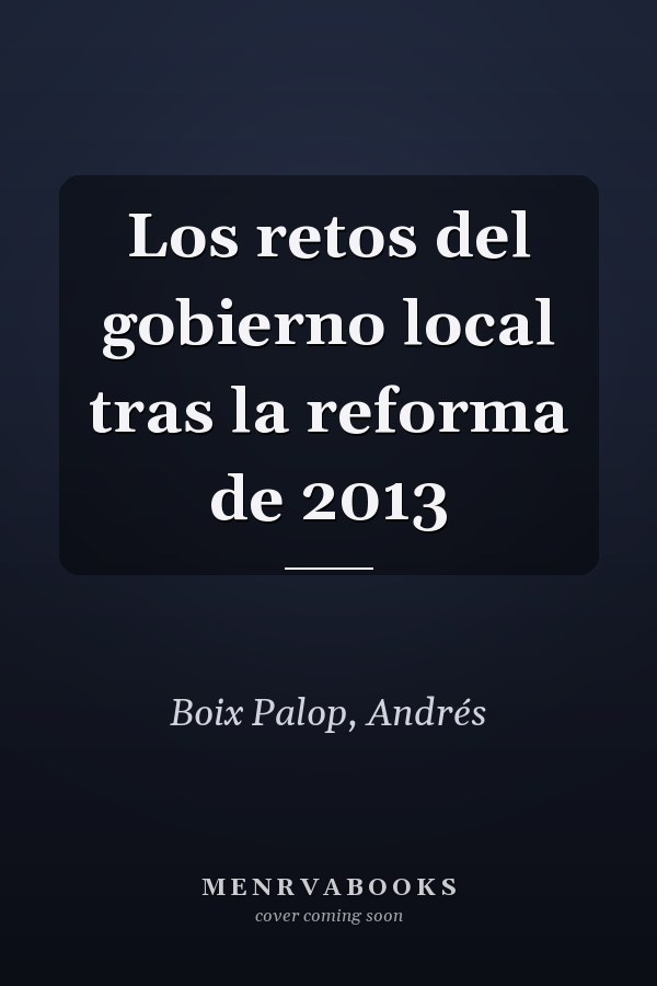 Los retos del gobierno local tras la reforma de 2013